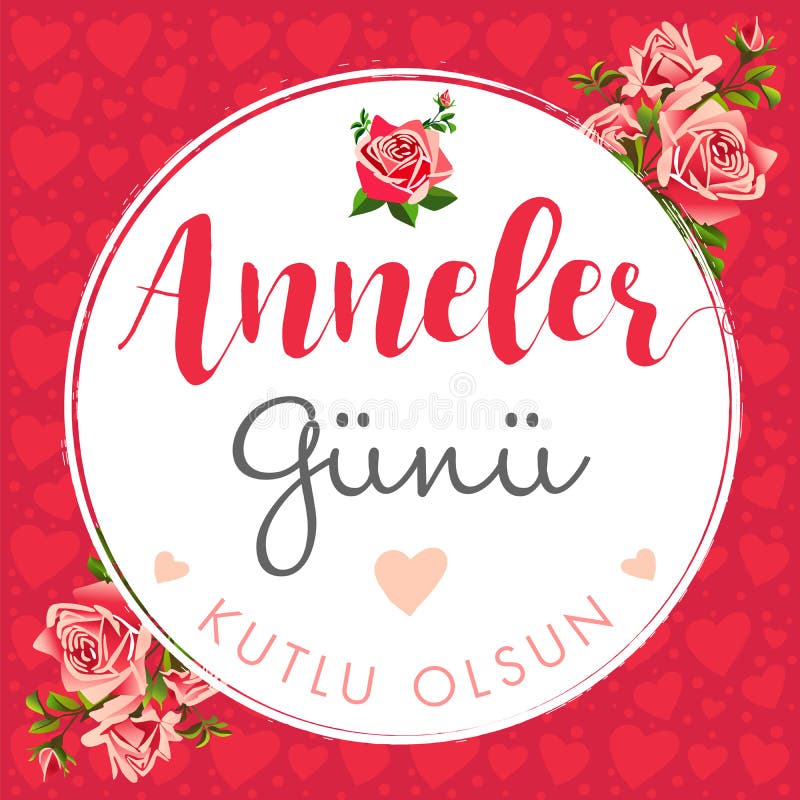 Anneler Gunu, Kutlu Olsun, translation: Happy mother`s day