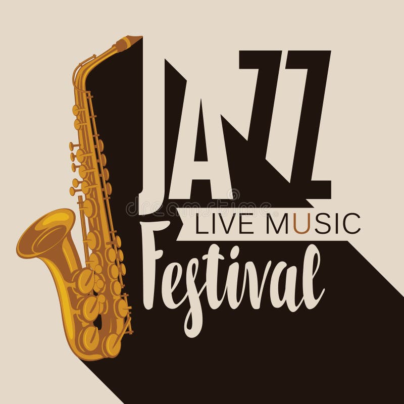 Vector poster for a jazz festival of live music with a saxophone in retro style. Vector poster for a jazz festival of live music with a saxophone in retro style