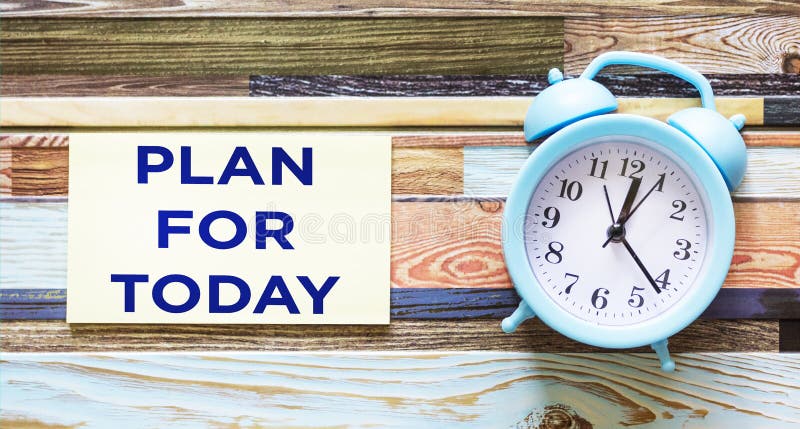 PLAN for TODAY the Text is Written in a Notebook Next To the Clock, on ...