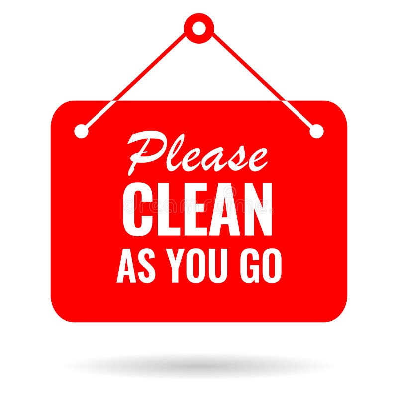 Please Clean As You Go Vector Sign Stock Vector Illustration of