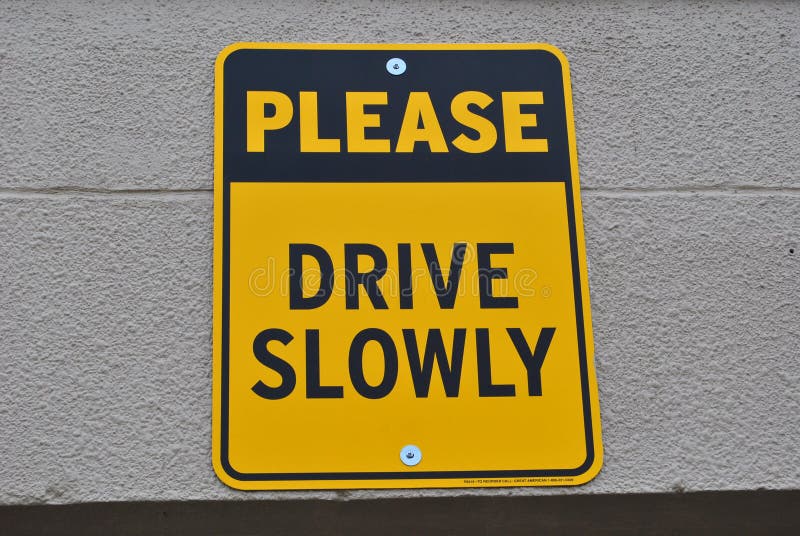 Please Drive Slowly Sign stock photo. Image of speed 19315244