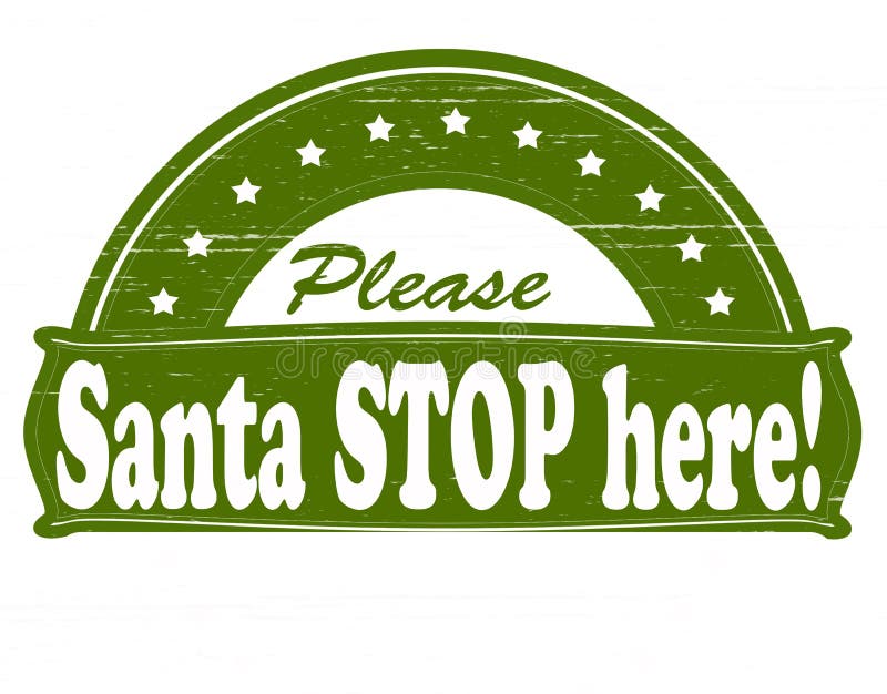 Please Santa stop here