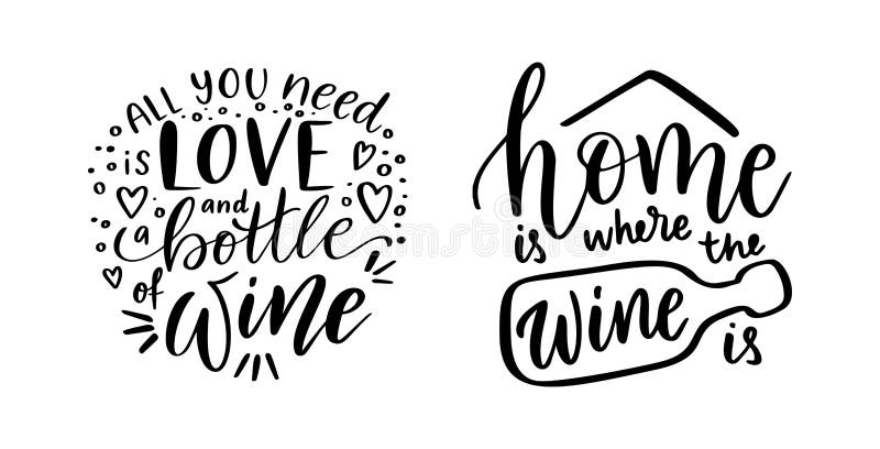 Positive Funny Wine Sayings Set for Poster in Cafe and Bar, T Shirt Design.  Home, Wine and Love - Vector Quotes Stock Vector - Illustration of  inspirational, font: 224787731