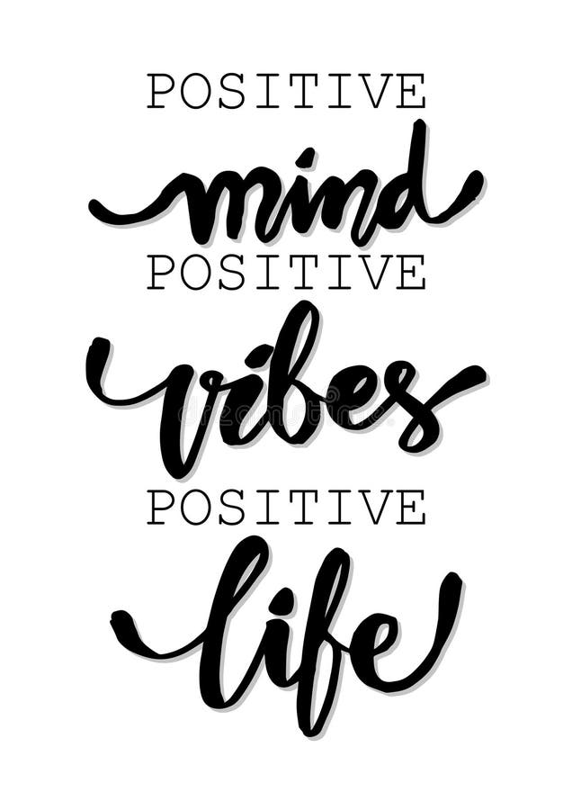 Positive Mind, Positive Vibes, Positive Life. Inspirational Quote Stock  Vector - Illustration of expression, graphic: 138603742