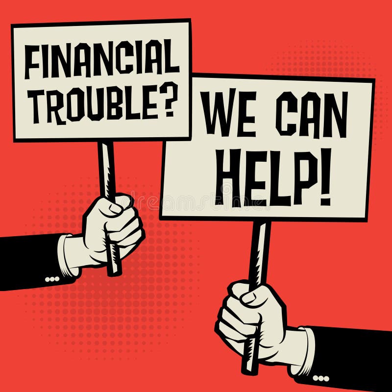 Financial Trouble? we Can Help! Stock Vector Illustration of issue