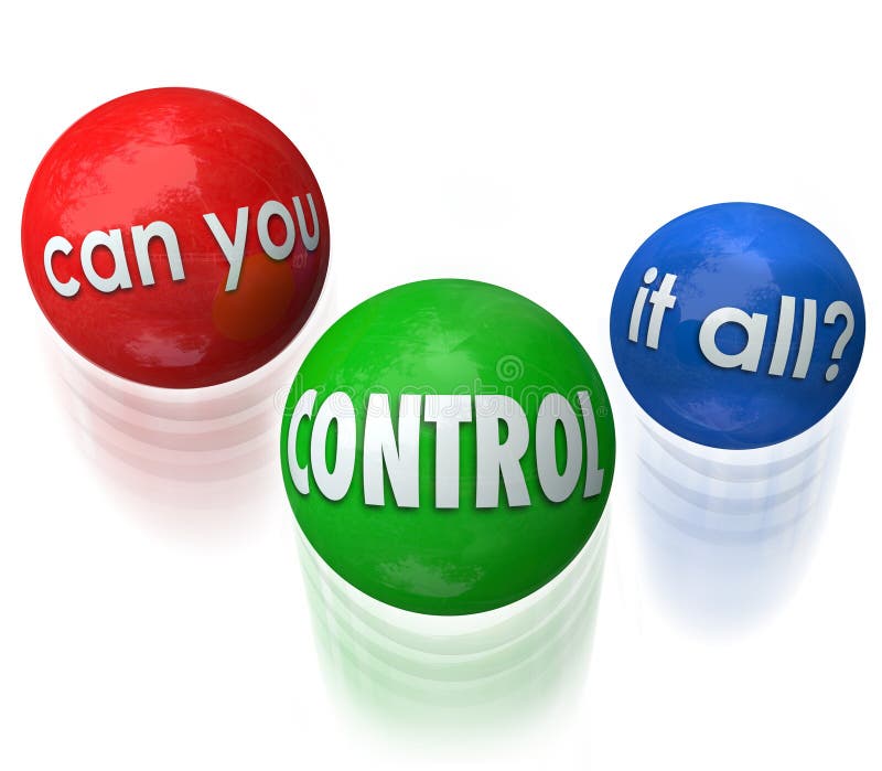 Can You Control It All question on three balls being juggled by someone stressed out over having too many jobs, tasks or priorities. Can You Control It All question on three balls being juggled by someone stressed out over having too many jobs, tasks or priorities