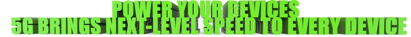 Power Your Devices 5g Brings Next Level Speed To Every Device, 3d text royalty free illustration