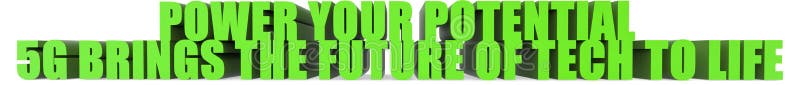 Power Your Potential 5g Brings The Future Of Tech To Life, 3d text. Power Your Potential 5g Brings The Future Of Tech To Life 3d text isolated on white background- 3d rendering