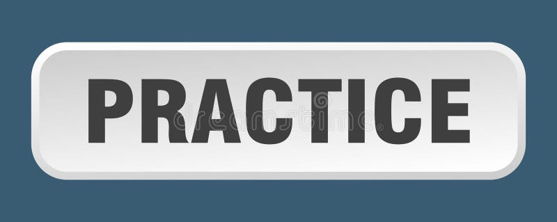Practice button. practice square 3d push button. royalty free illustration