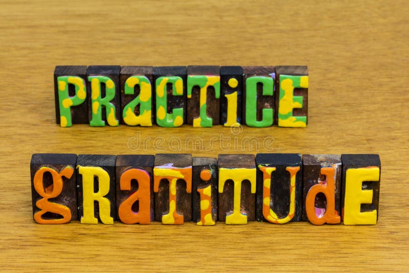 Practice gratitude daily be grateful help appreciate people