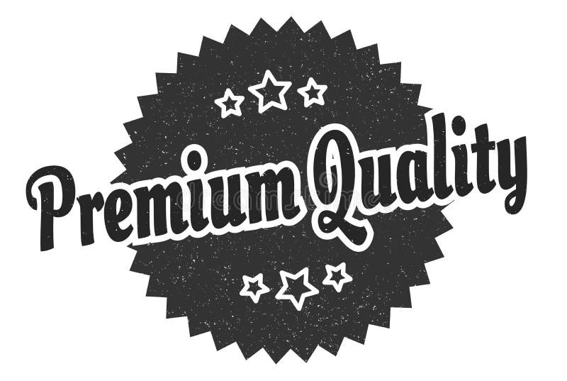 Premium Quality Sign. Premium Quality Vintage Retro Label Stock Vector