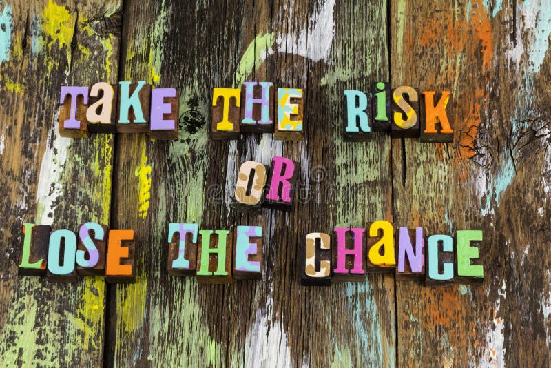 Prendre risque perdre chance changer courage et responsabilité ambition