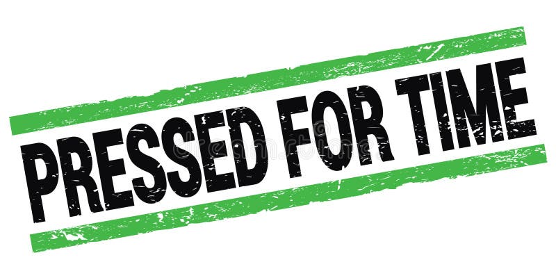 PRESSED FOR TIME text on black-green rectangle stamp sign stock illustration