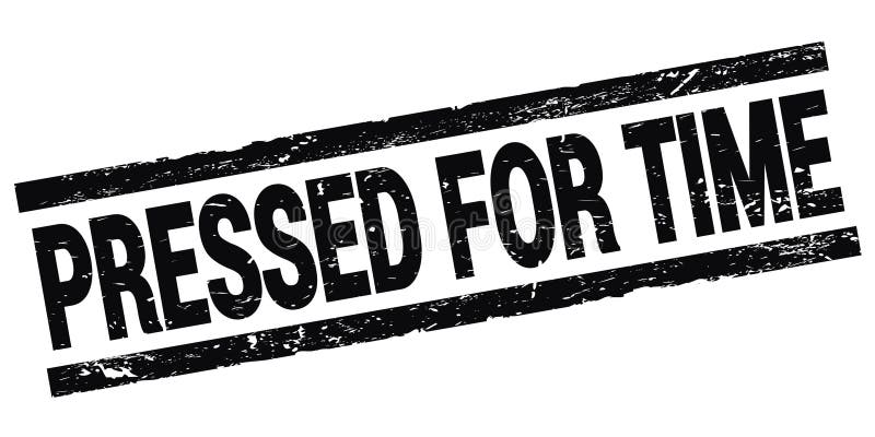 PRESSED FOR TIME text on black rectangle stamp sign stock illustration