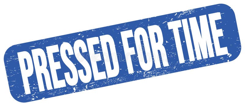 PRESSED FOR TIME text on blue grungy stamp sign vector illustration