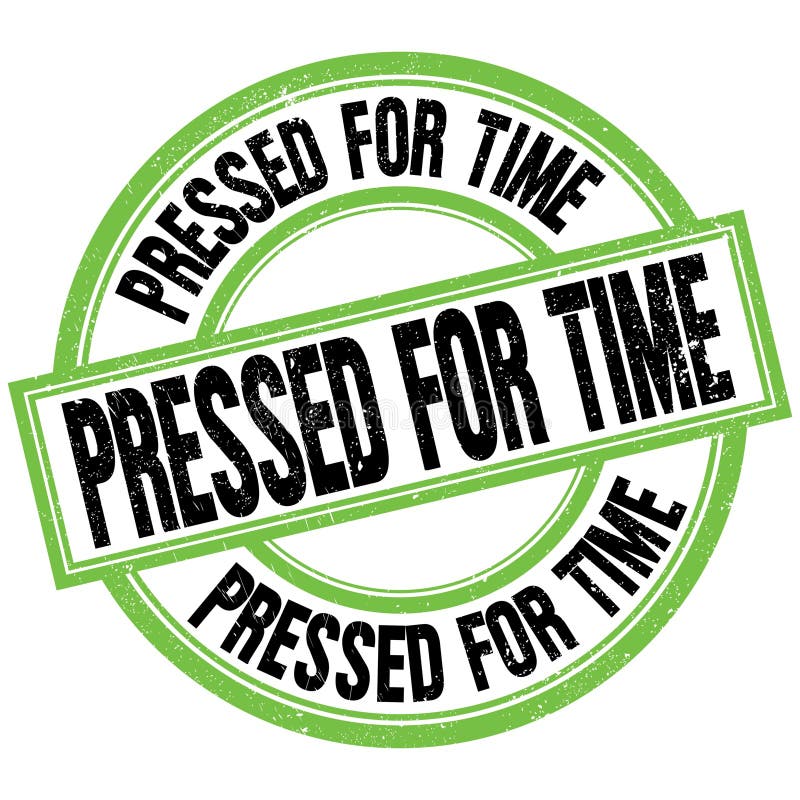 PRESSED FOR TIME text on green-black round stamp sign royalty free illustration