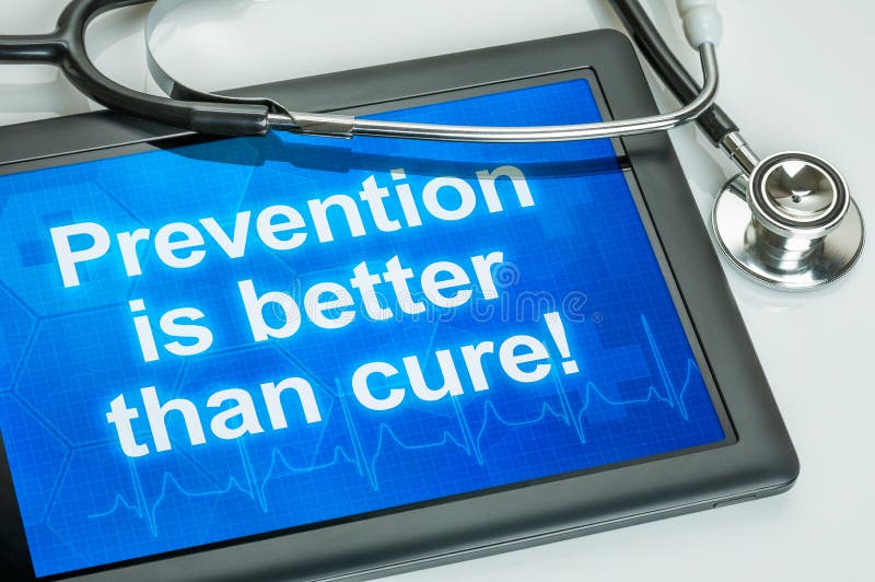 Prevention is better than cure