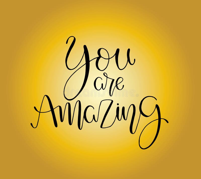 You are Amazing. Positive Quote Handwritten with Brush Typography Stock ...