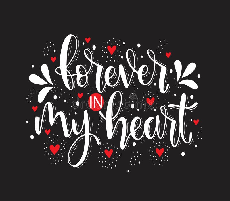 Forever in My Heart - Hand Lettering Quotes, Vector Illustration Stock