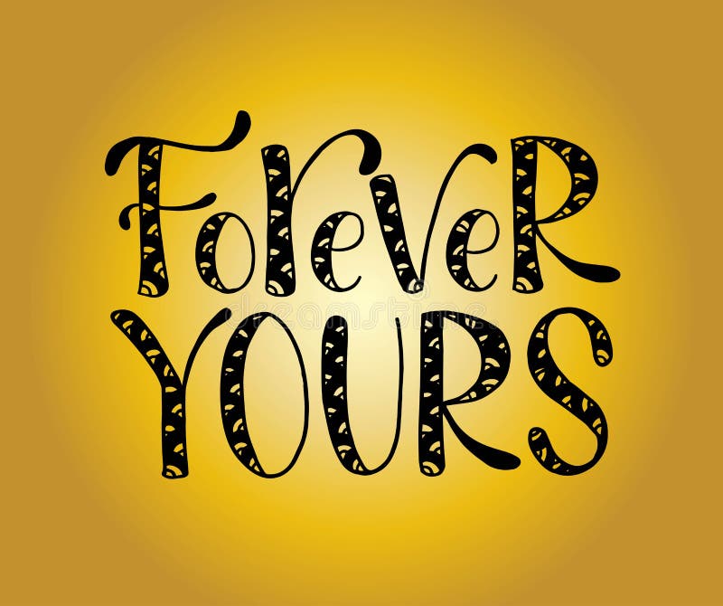 Forever Yours Stock Illustrations – 125 Forever Yours Stock Illustrations,  Vectors & Clipart - Dreamstime