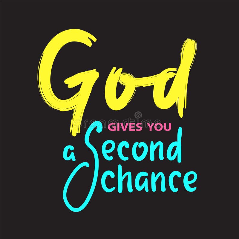 God Gives You Second Chance Stock Vector Illustration of motivational