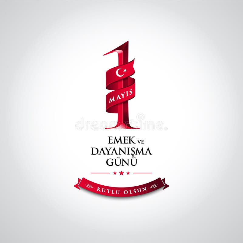 1 Mayıs Emek Ve Dayanışma Günü Işçi Bayramı Kutlu Olsun Stock Vector Illustration of