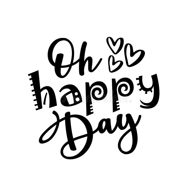 Oh Happy Day Stock Illustrations – 110 Oh Happy Day Stock Illustrations,  Vectors &amp; Clipart - Dreamstime