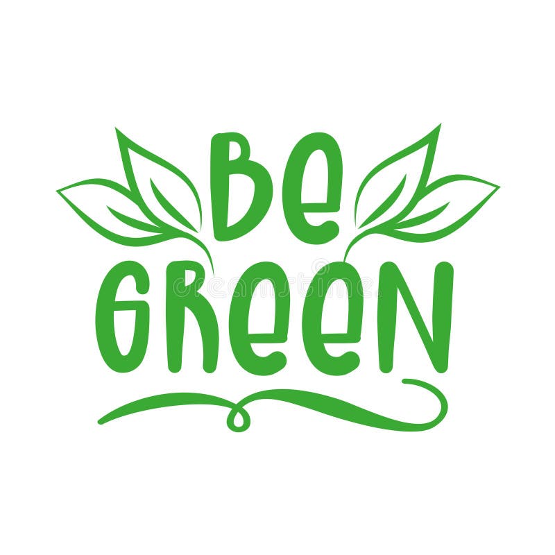 Be Green - Eco-friendly sign for environmental protection organization stock illustration