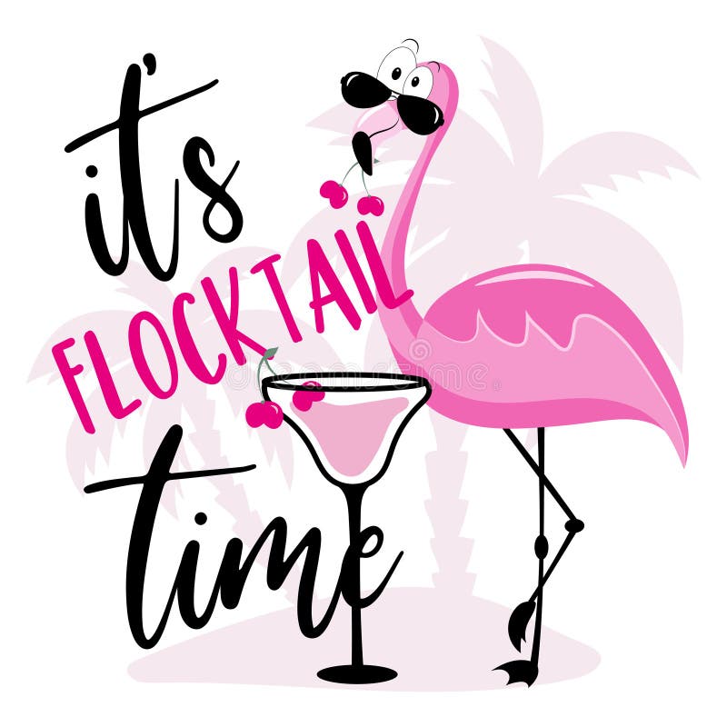 I`ts Flocktail Time - funny Summer slogan with flamingo and cocktail glass.