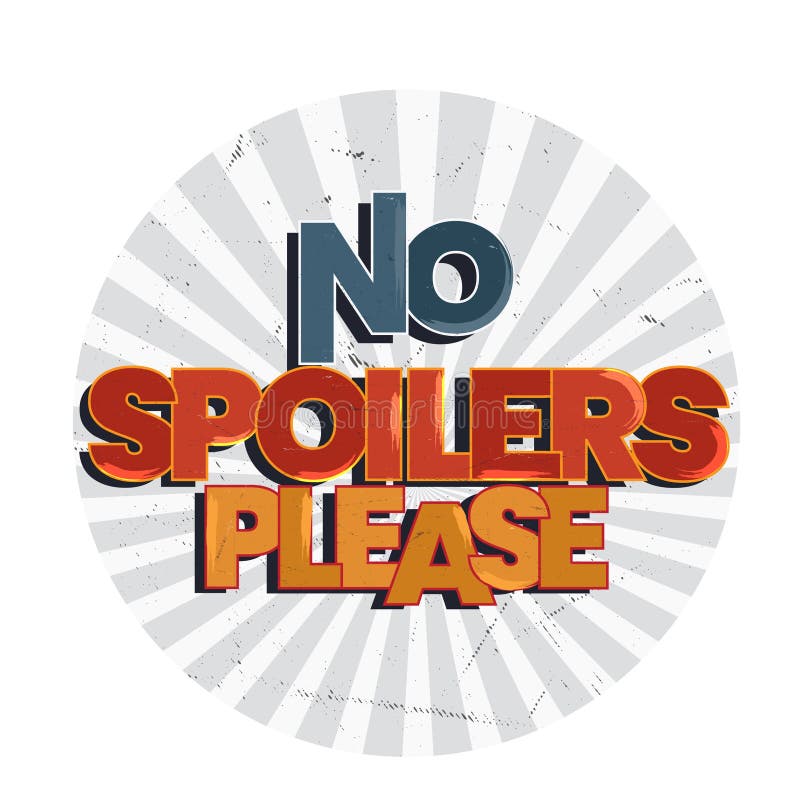 Please No Spoilers High Quality Design For Sticker T Shirt Or Wall