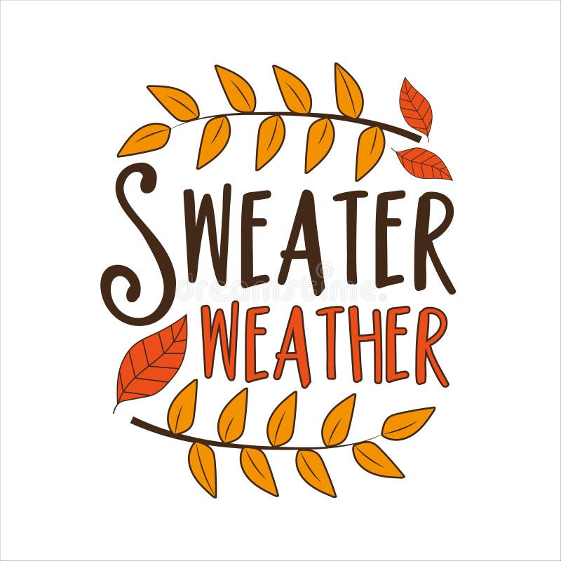 SWEATER WEATHER inspire Motivational Quote. Hand Drawn Beautiful