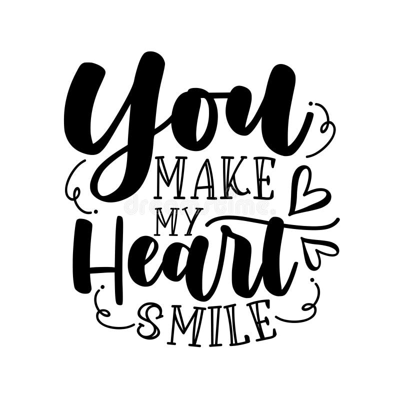 You Make Me Heart Smile Motivational Quote with Hearts. Stock Vector