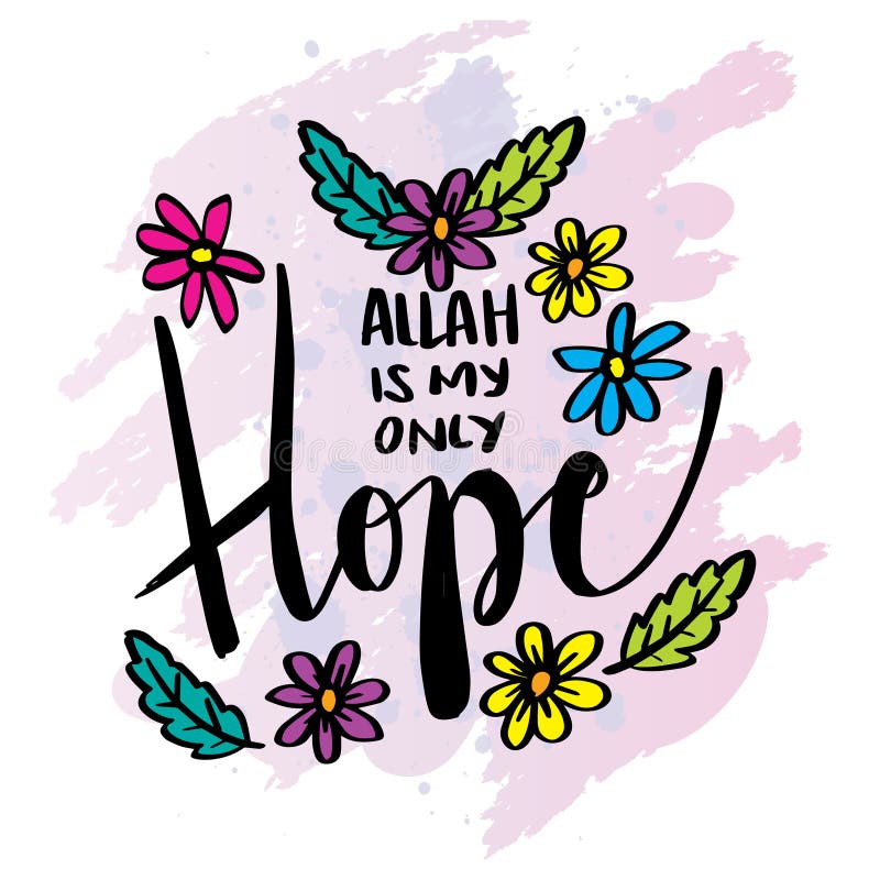Allah Is My Only Hope Hand Lettering Stock Illustration allah-is-my-only-hope-hand-lettering-stock-illustration