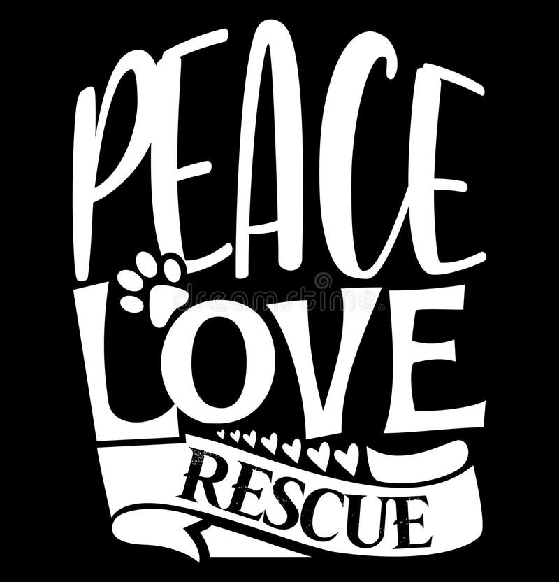 Peace Love Rescue Dog Symbol Rescue Dog Lettering T Shirt Design Stock peace-love-rescue-dog-symbol-rescue-dog-lettering-t-shirt-design-stock