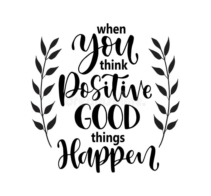 When You Think Positive Good Things Happen Hand Lettering when-you-think-positive-good-things-happen-hand-lettering