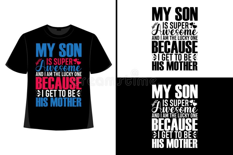 Proud Son Of A Super Awesome Mom Mother's Day T-Shirt Proud Son Of A Super Awesome Mom Mother's Day T-Shirt
