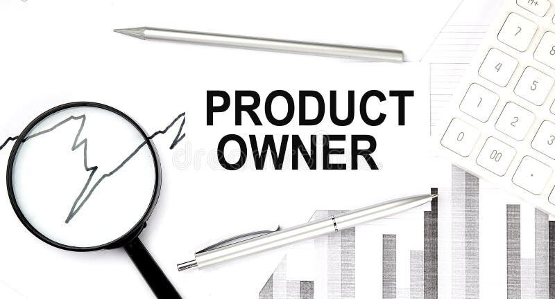 PRODUCT OWNER document with pen,graph and magnifier,calculator,business