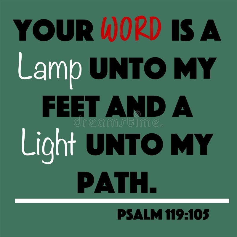 Psalm 119:105 - Your Word is a Lamp Unto My Feet and a Light Unto My ...