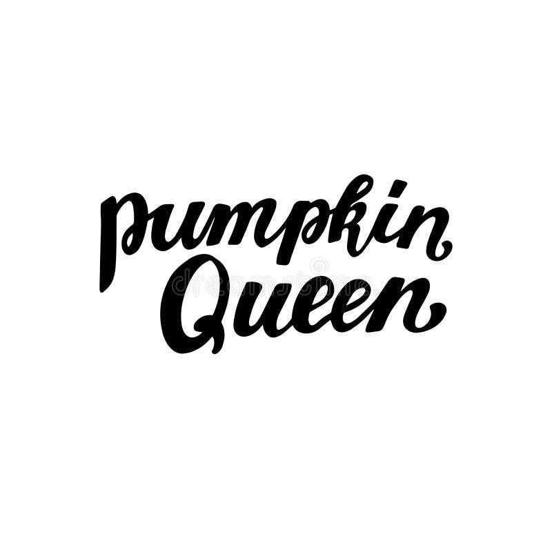 Pumpkin Queen. Happy Harvest Quote. Modern Calligraphy Stock Vector