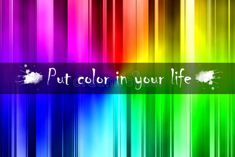 Put some color in your life