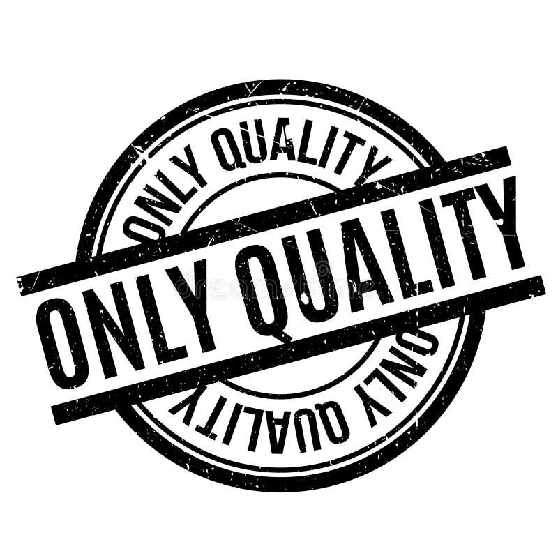 Only quality