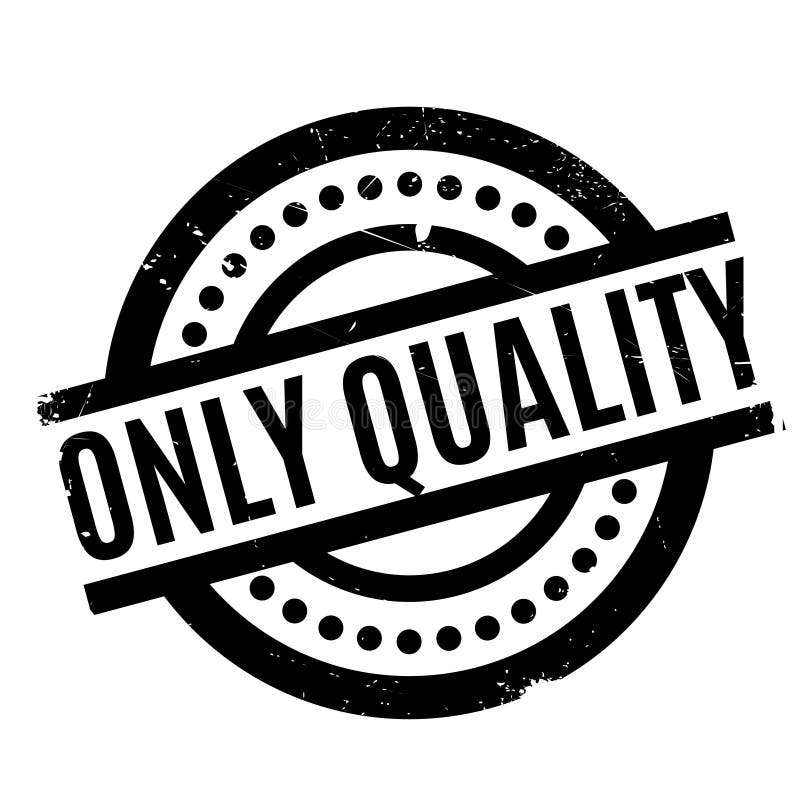 Only quality