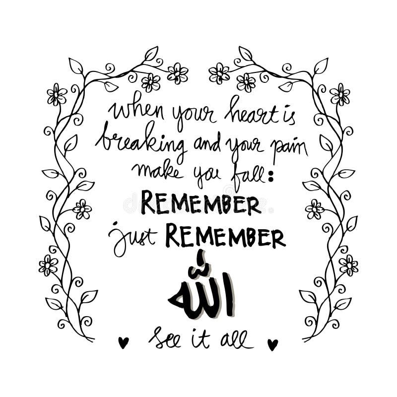 Quand Votre Coeur Se Casse Et Votre Douleur Vous Incite A Tomber Se Rappellent Que Juste Se Rappeler Allah La Voit Toute Illustration Stock Illustration Du Toute Tomber Quand Votre Coeur Se Casse Et Votre Douleur Vous Incite A Tomber Se Rappellent Que Juste Se Rappeler Allah La Voit Toute Illustration Stock Illustration Du Toute Tomber