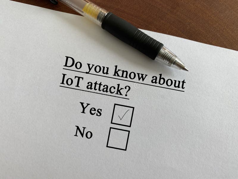Questionnaire about cyber attack. One person is answering question about cyber attack. He knows about internet of thing attack