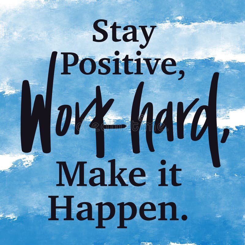 Quote on Blue Abstract Background Stay Positive, Work Hard, Make it