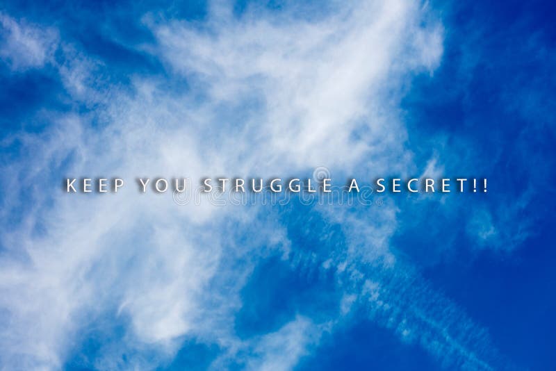 Quotes about Life in Blue Sky Background Modern Trendy Words High Quality  Big Size Prints Keep Your Struggle a Secret Stock Photo - Image of  memories, life: 220458590