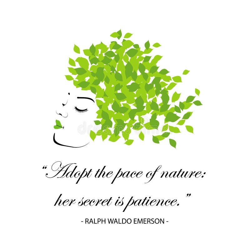 Quotes for nature- Adopt the pace of nature, her secret is patience.