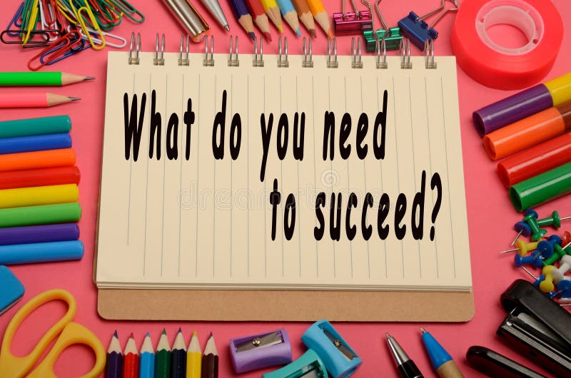 ¿Qué usted necesita para tener éxito?
