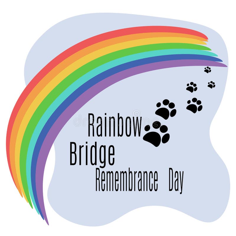 Rainbow Bridge Remembrance Day, Rainbow Arc and Pet Footprints for a