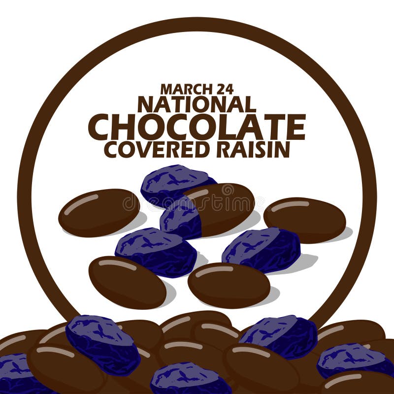 NATIONAL CHOCOLATE COVERED RAISIN DAY - March 24 - National Day